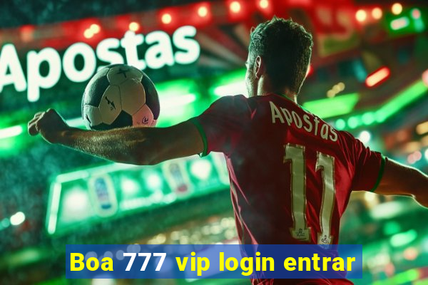 Boa 777 vip login entrar